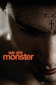 We Are Monster We Are Monster