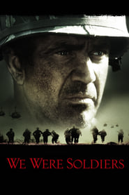 We Were Soldiers We Were Soldiers