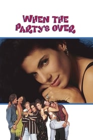 When the Party’s Over When the Party’s Over