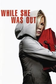 While She Was Out While She Was Out