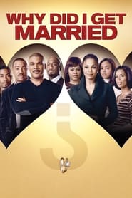 Why Did I Get Married? Why Did I Get Married?