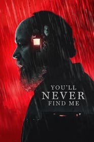 You’ll Never Find Me You’ll Never Find Me